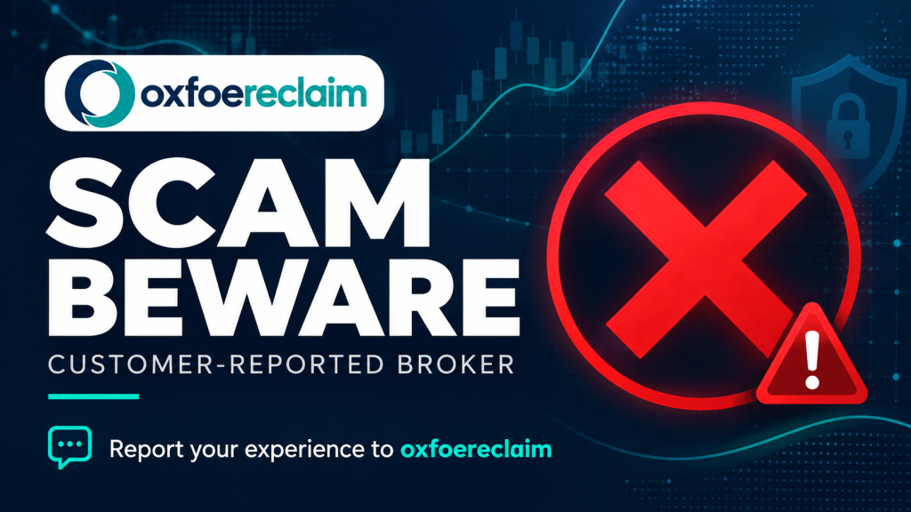 SCAM BEWARE. Customer-reported broker. Report your experience to oxfoereclaim.